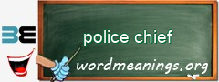 WordMeaning blackboard for police chief